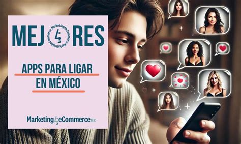 Cuáles son las mejores apps para ligar en México (2024)